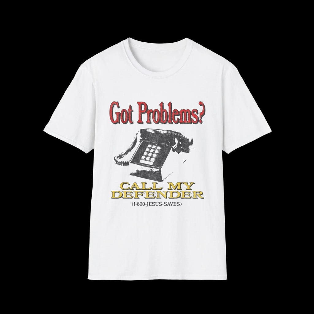 "Got Problems? Call My Defender"  Graphic Tee