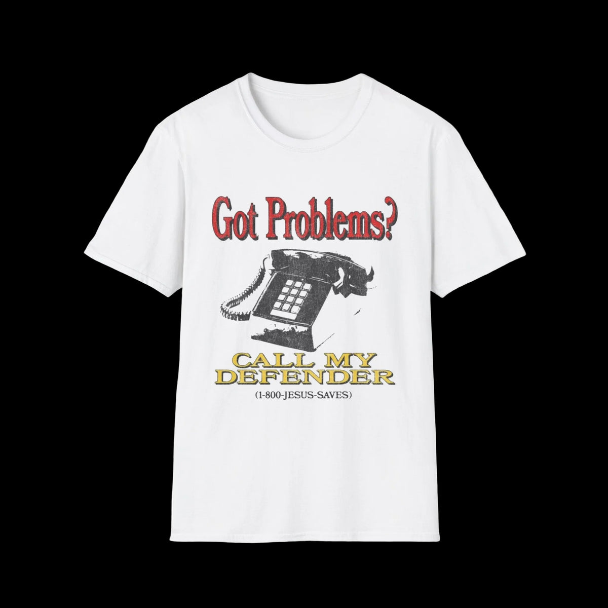 "Got Problems? Call My Defender"  Graphic Tee