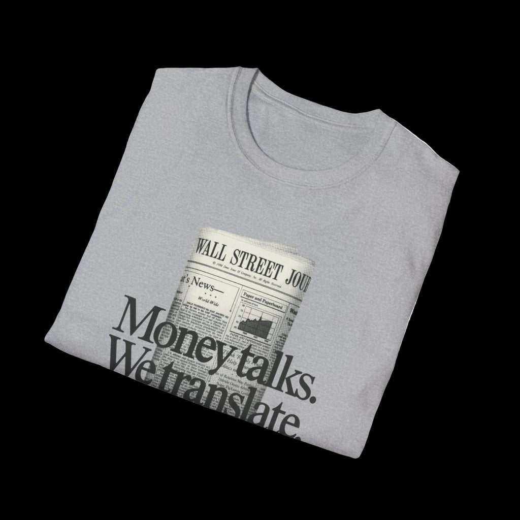 "Money talks. We translate." Newspaper Graphic Tee