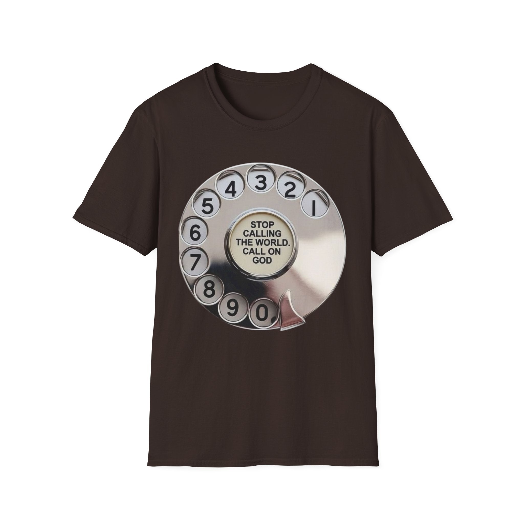 "Stop Calling the World, Call on God"  Graphic Tee