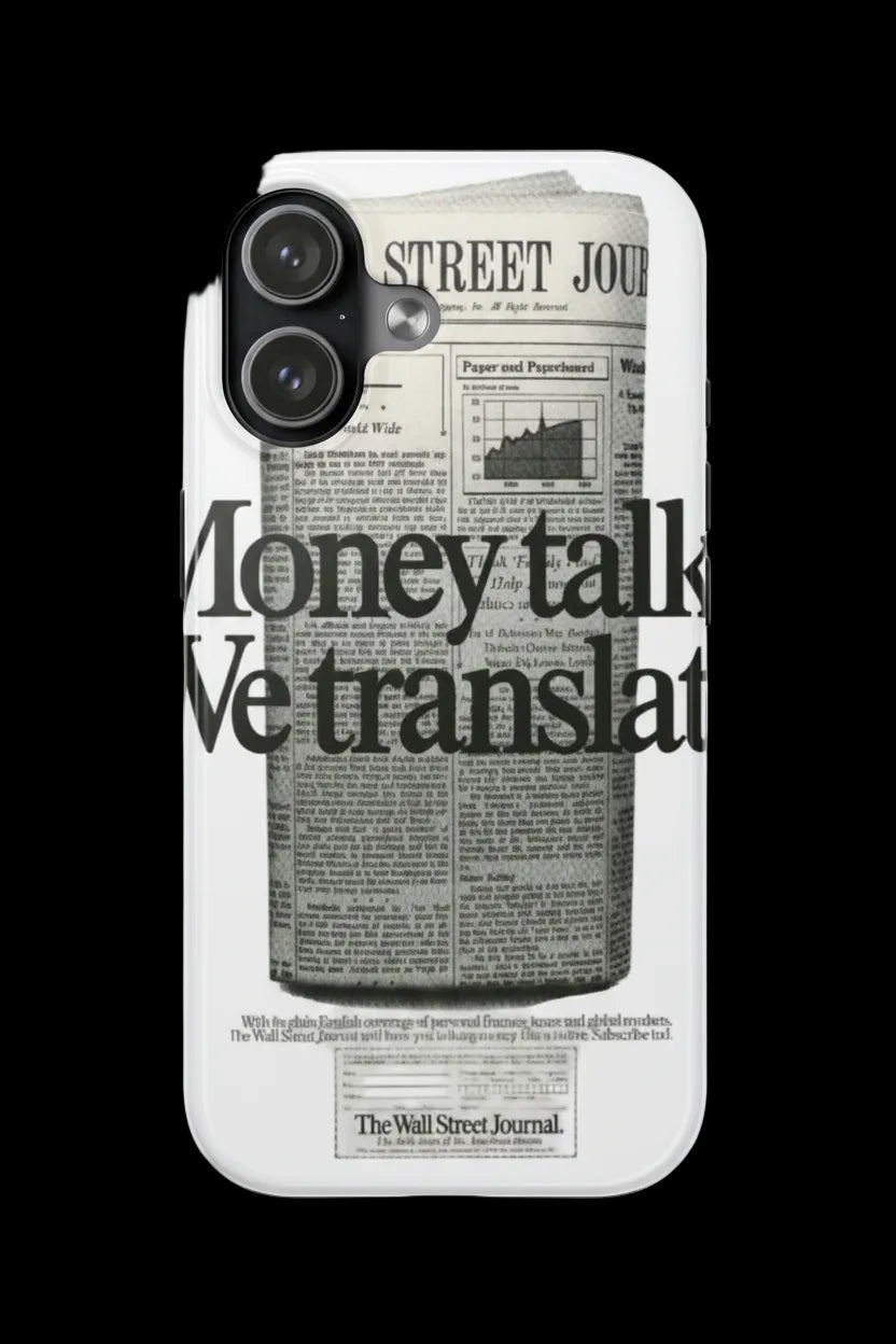 WSJ 'Money Talks, We Translate' Phone Case