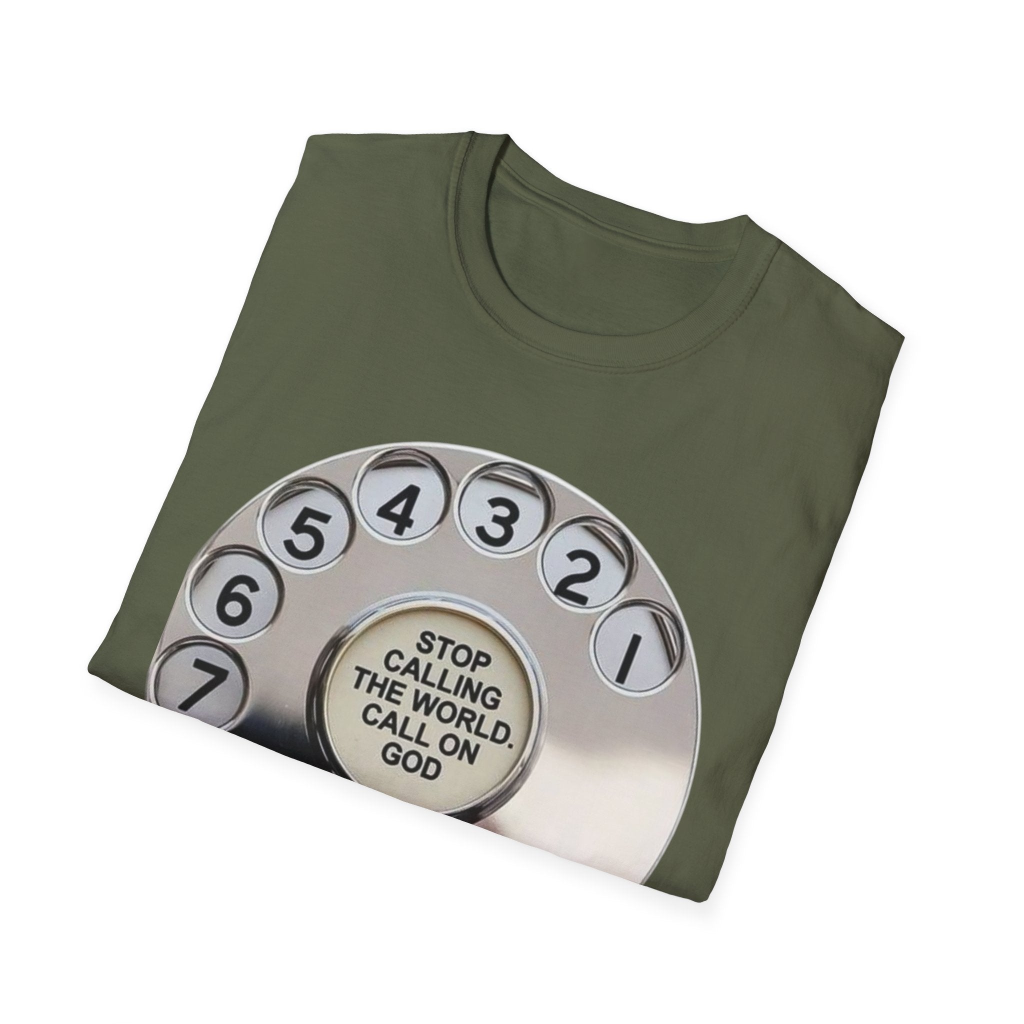 "Stop Calling the World, Call on God"  Graphic Tee
