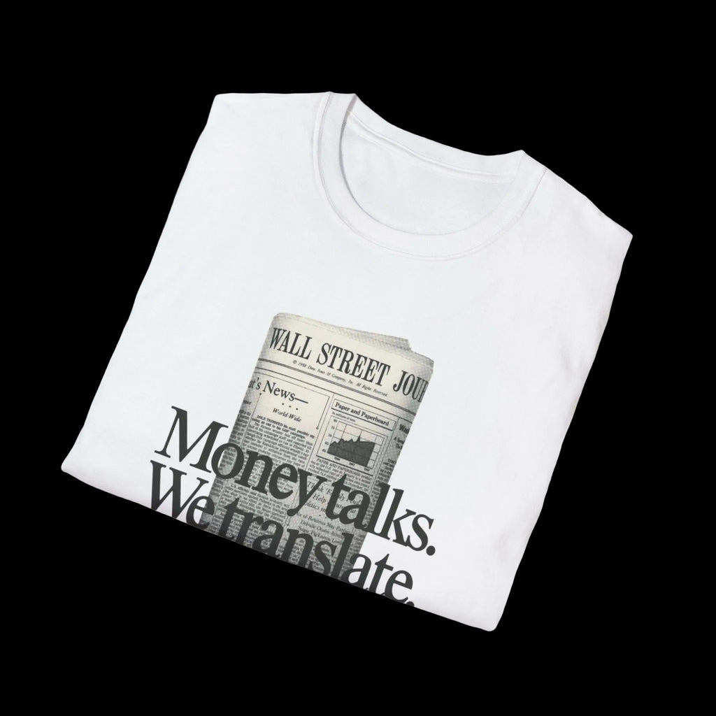 "Money talks. We translate." Newspaper Graphic Tee
